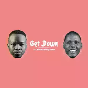 Fka Mash X Samthing Soweto - Get Down